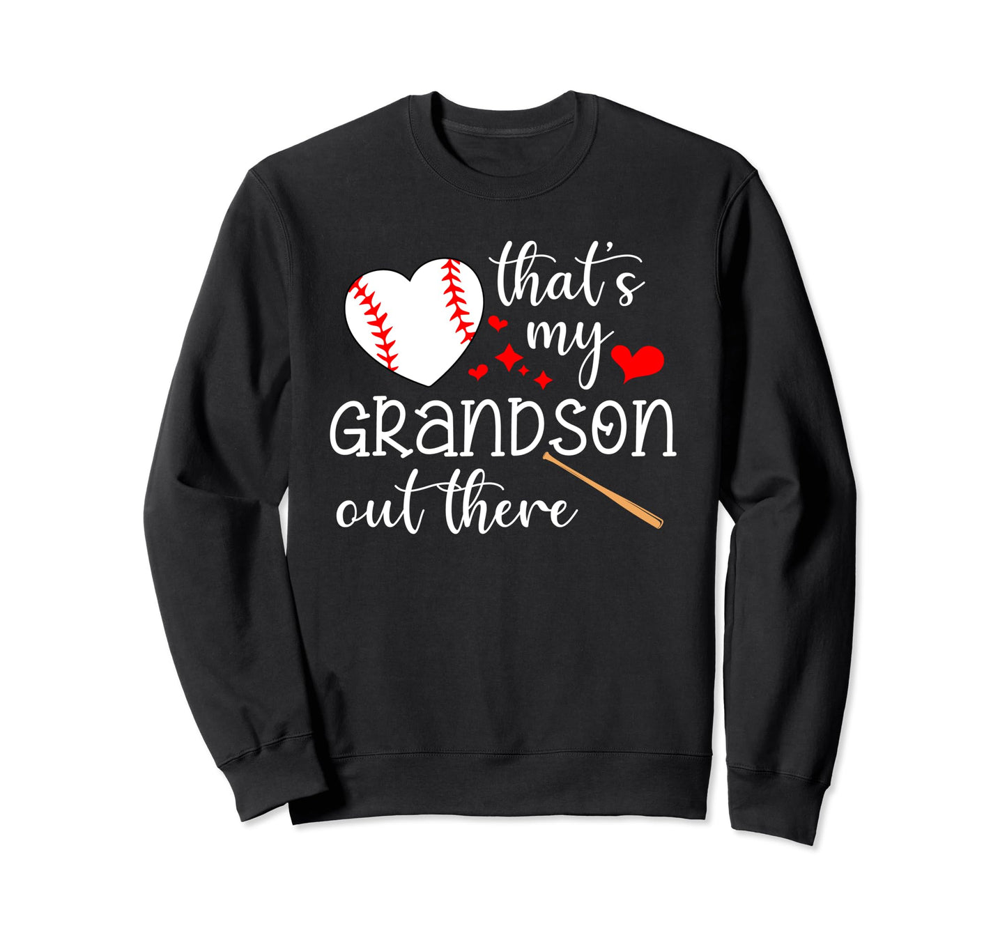 Thats My Grandson Out There Sweatshirt - Casual Everyday Wear Men Women - T-Shirt, Sweatshirt, Hoodie