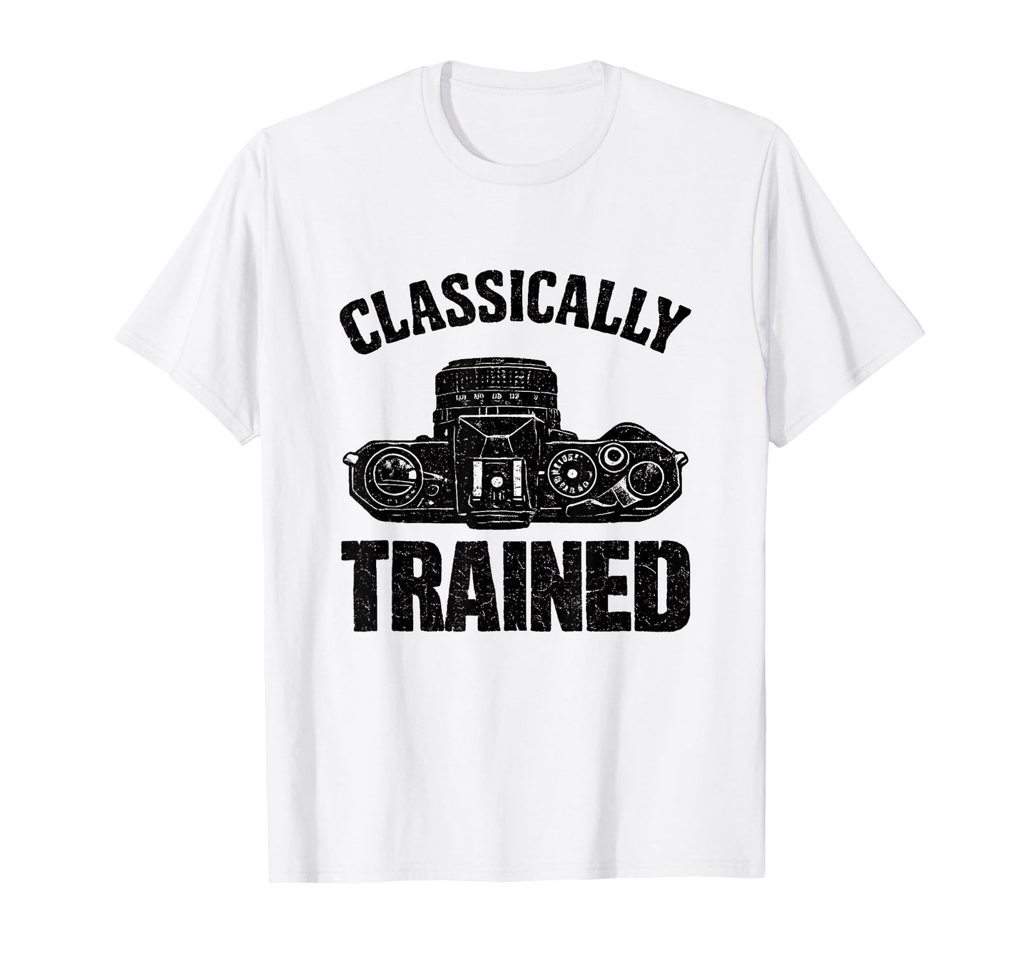 Camera Classically Trained Photographer T-Shirt - Graphic Print Men Women - T-Shirt, Sweatshirt, Hoodie