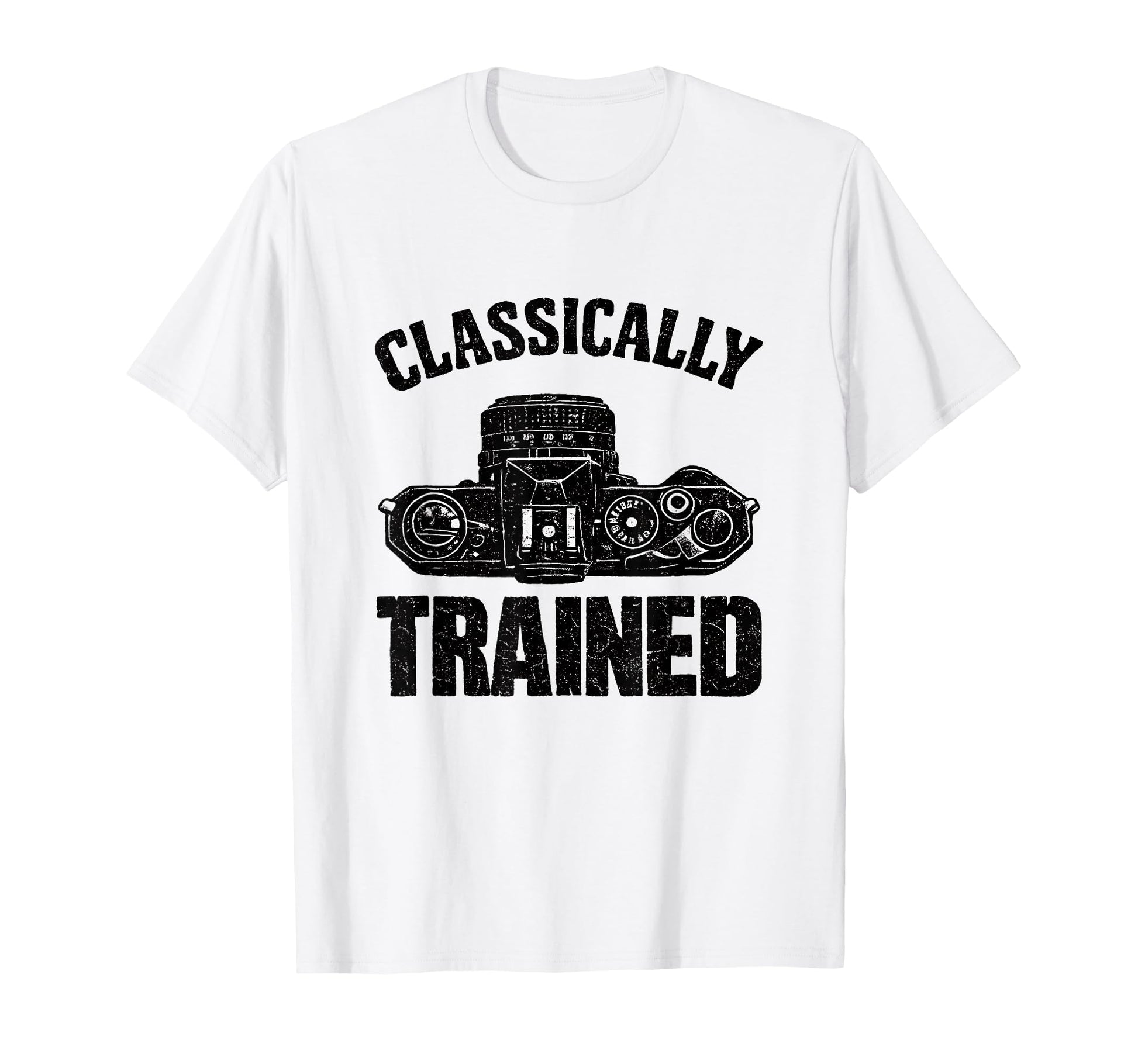 Camera Classically Trained Photographer T-Shirt - Graphic Print Men Women - T-Shirt, Sweatshirt, Hoodie