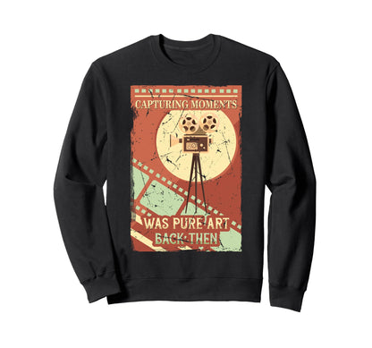 Capturing Moments Was Pure Art Back Sweatshirt - Novelty Apparel Unisex - T-Shirt, Sweatshirt, Hoodie