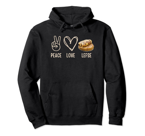 Norwegian Tortilla Peace Love Lefse Sweatshirt - Trendy Graphic for Adults - T-Shirt, Sweatshirt, Hoodie