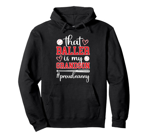 My Grandson Nanny Baseball Player Hoodie - Novelty Apparel Men Women - T-Shirt, Sweatshirt, Hoodie