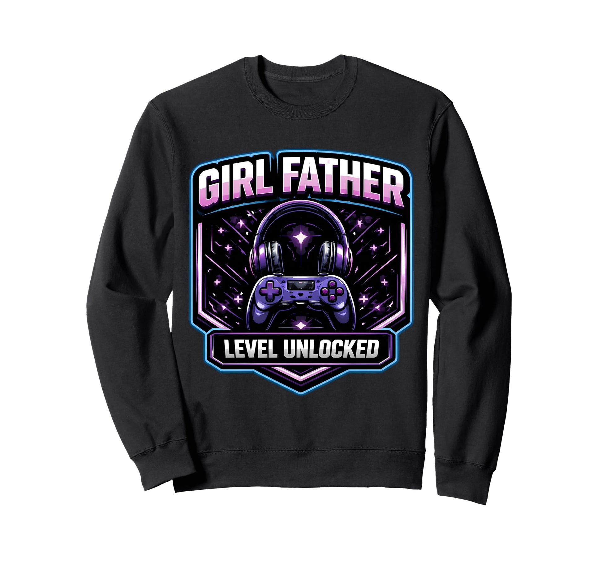 Father Level Unlocked New Dad Papa Sweatshirt - Streetwear Style Unisex - T-Shirt, Sweatshirt, Hoodie