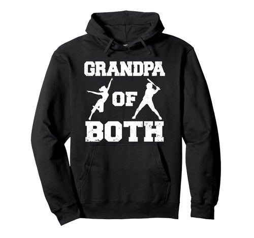 Grandpa Both Funny Baseball And Dance Hoodie - Novelty Apparel Unisex - T-Shirt, Sweatshirt, Hoodie