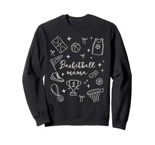 Basketball Mama Basketball Mom Sweatshirt - Graphic Print Men Women - T-Shirt, Sweatshirt, Hoodie