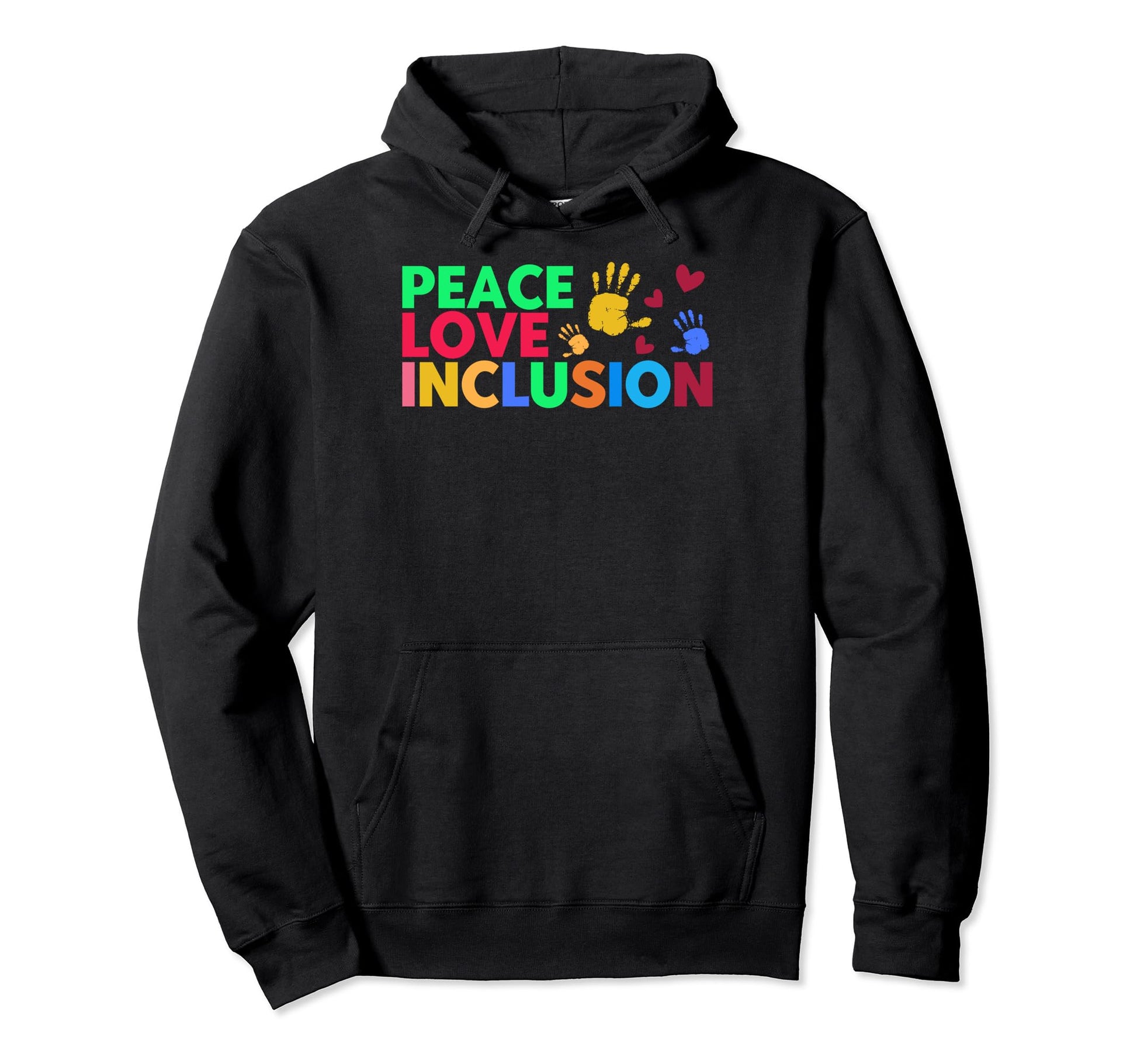 Peace Love Peace Inclusion Peace Hoodie - Casual Everyday Wear for Adults - T-Shirt, Sweatshirt, Hoodie