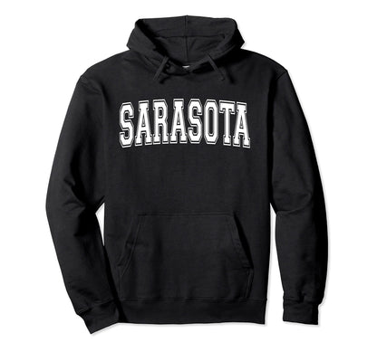 Sarasota Fl Florida Usa Sports Varsity Hoodie - Streetwear Style for Adults - T-Shirt, Sweatshirt, Hoodie
