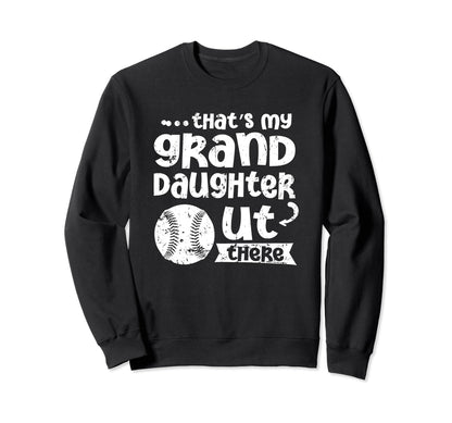 Thats My Granddaughter Out There Sweatshirt - Trendy Graphic for Adults - T-Shirt, Sweatshirt, Hoodie