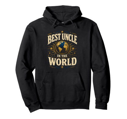 Best Uncle World Uncle Hoodie - Minimalist Print Unisex - T-Shirt, Sweatshirt, Hoodie