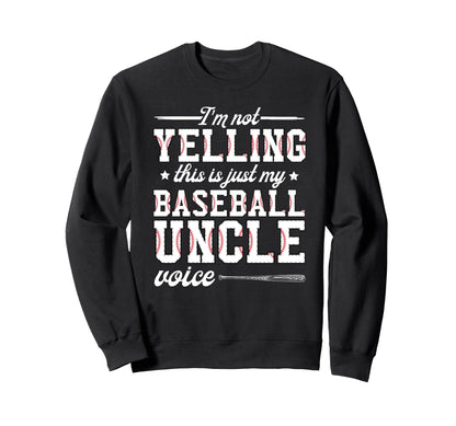My Baseball Uncle Voice Uncle Sweatshirt - Aesthetic Graphic Unisex - T-Shirt, Sweatshirt, Hoodie