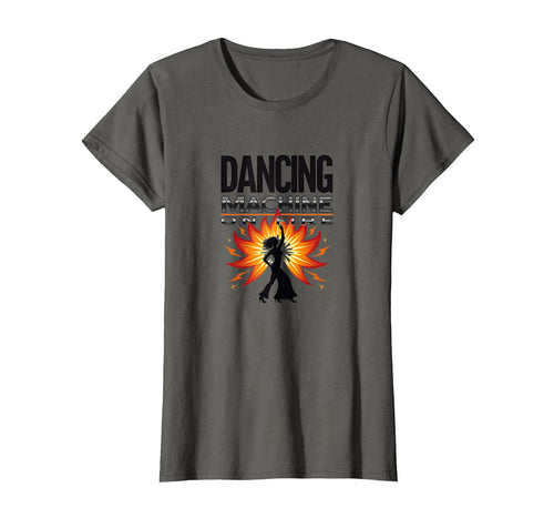 Dancing Machine Fire Disco Fever T-Shirt - Casual Everyday Wear Men Women - T-Shirt, Sweatshirt, Hoodie