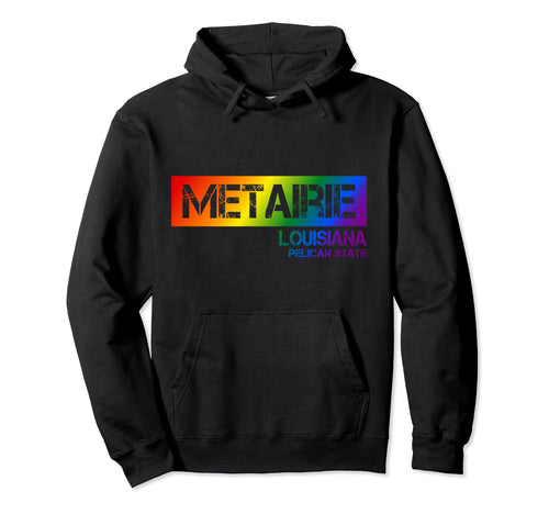 Metairie Louisiana Lgbtqai Rainbow Hoodie - Fun Novelty Design for Adults - T-Shirt, Sweatshirt, Hoodie
