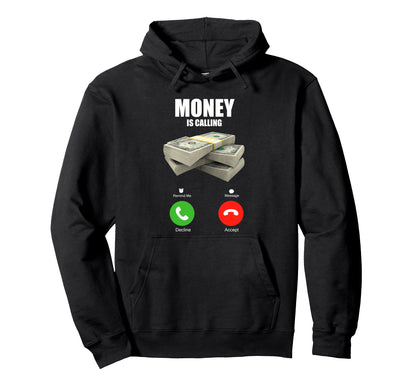 Money Is Calling Hustle Aesthetic Edgy Hoodie - Trendy Graphic Men Women - T-Shirt, Sweatshirt, Hoodie