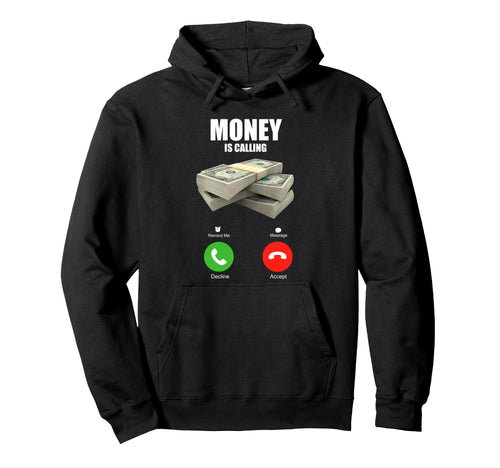 Money Is Calling Hustle Aesthetic Edgy Hoodie - Trendy Graphic Men Women - T-Shirt, Sweatshirt, Hoodie