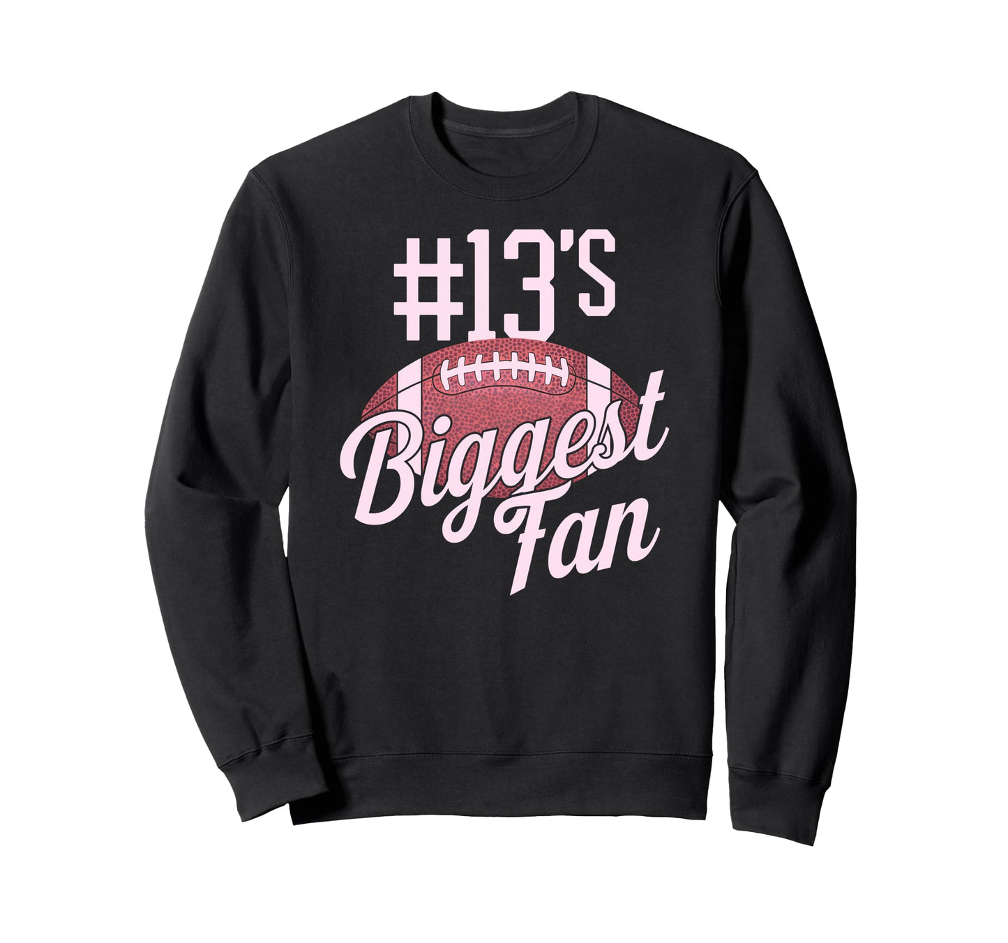 Number 13 Biggest Fan Football Mom Sweatshirt - Minimalist Print Unisex - T-Shirt, Sweatshirt, Hoodie
