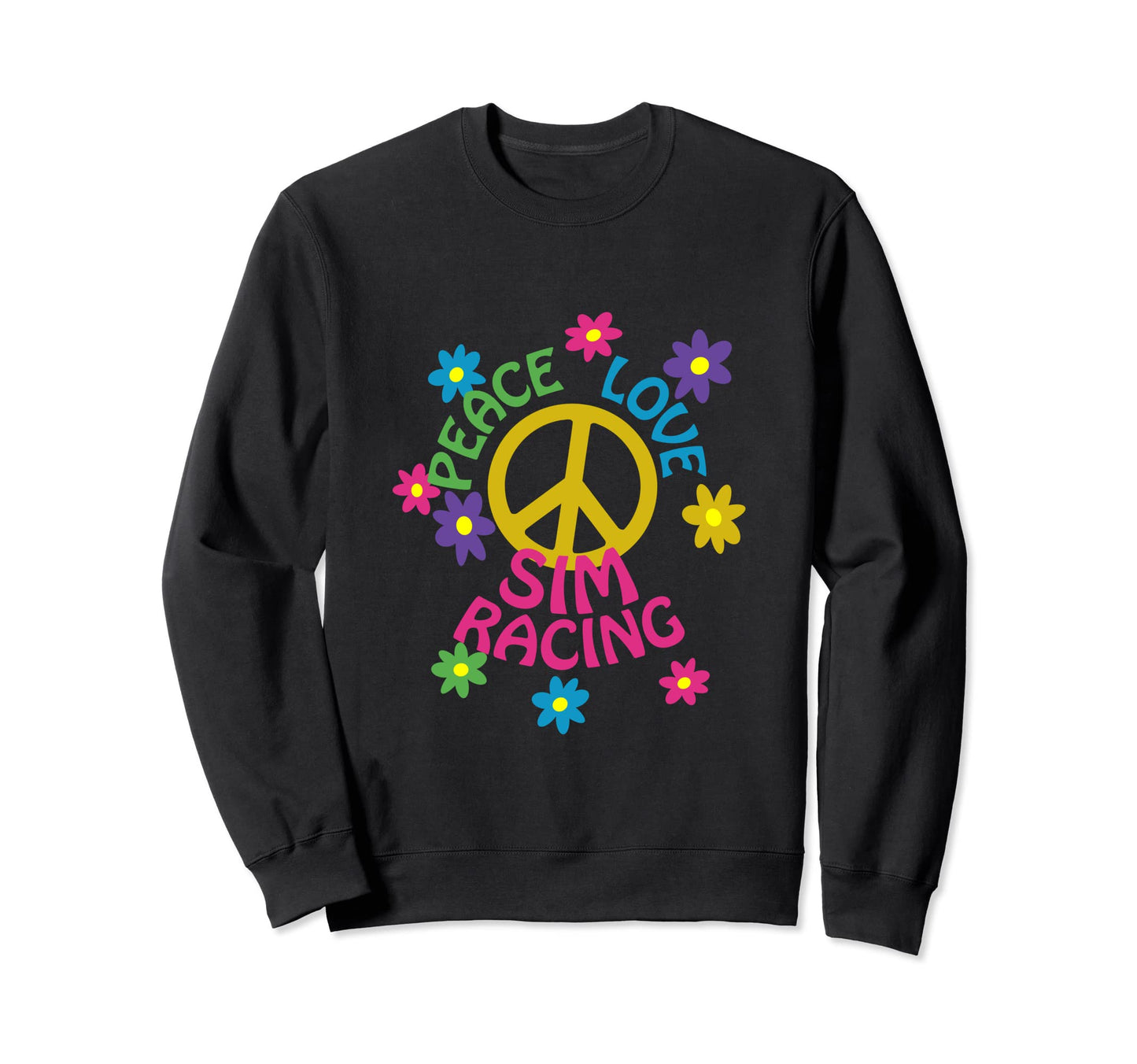 Peace Love Sim Racing Sweatshirt - Fun Novelty Design for Adults - T-Shirt, Sweatshirt, Hoodie