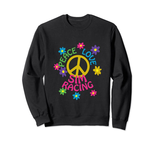 Peace Love Sim Racing Sweatshirt - Fun Novelty Design for Adults - T-Shirt, Sweatshirt, Hoodie