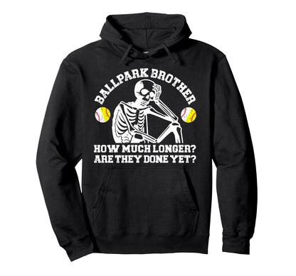 Ballpark Brother Funny Baseball Softball Hoodie - Aesthetic Graphic Unisex - T-Shirt, Sweatshirt, Hoodie