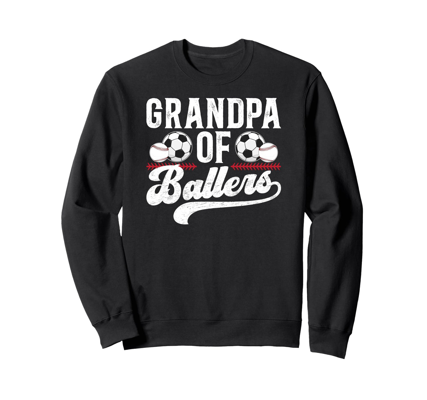 Grandpa Ballers Baseball Soccer Sweatshirt - Streetwear Style Unisex - T-Shirt, Sweatshirt, Hoodie