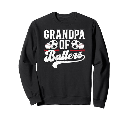 Grandpa Ballers Baseball Soccer Sweatshirt - Streetwear Style Unisex - T-Shirt, Sweatshirt, Hoodie