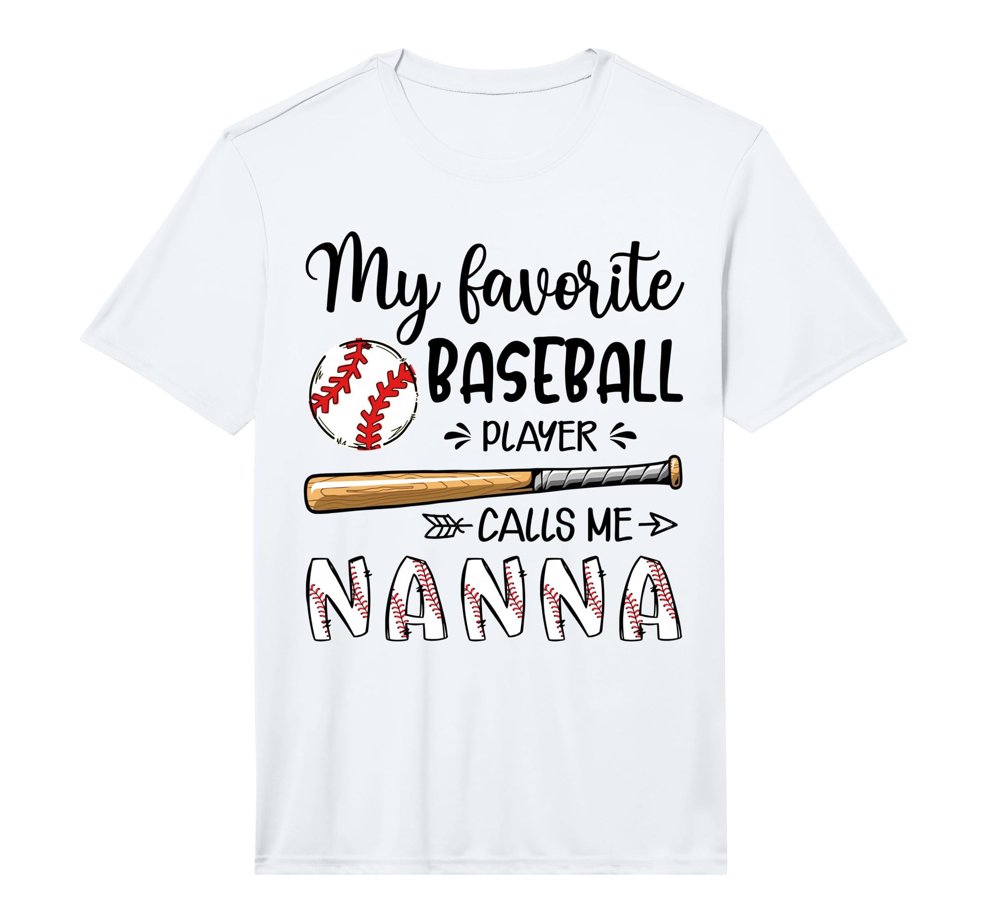 My Favorite Baseball Player Calls Me Nanna T-Shirt - Graphic Print Unisex - T-Shirt, Sweatshirt, Hoodie
