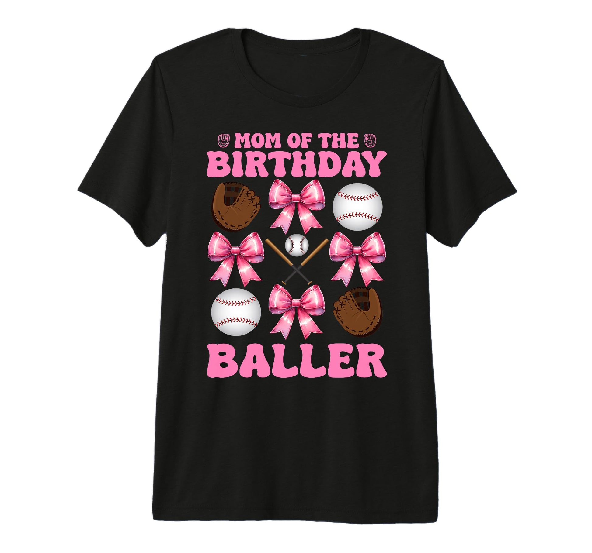 Mom Birthday Baller Baseball Mom T-Shirt - Casual Everyday Wear Men Women - T-Shirt, Sweatshirt, Hoodie