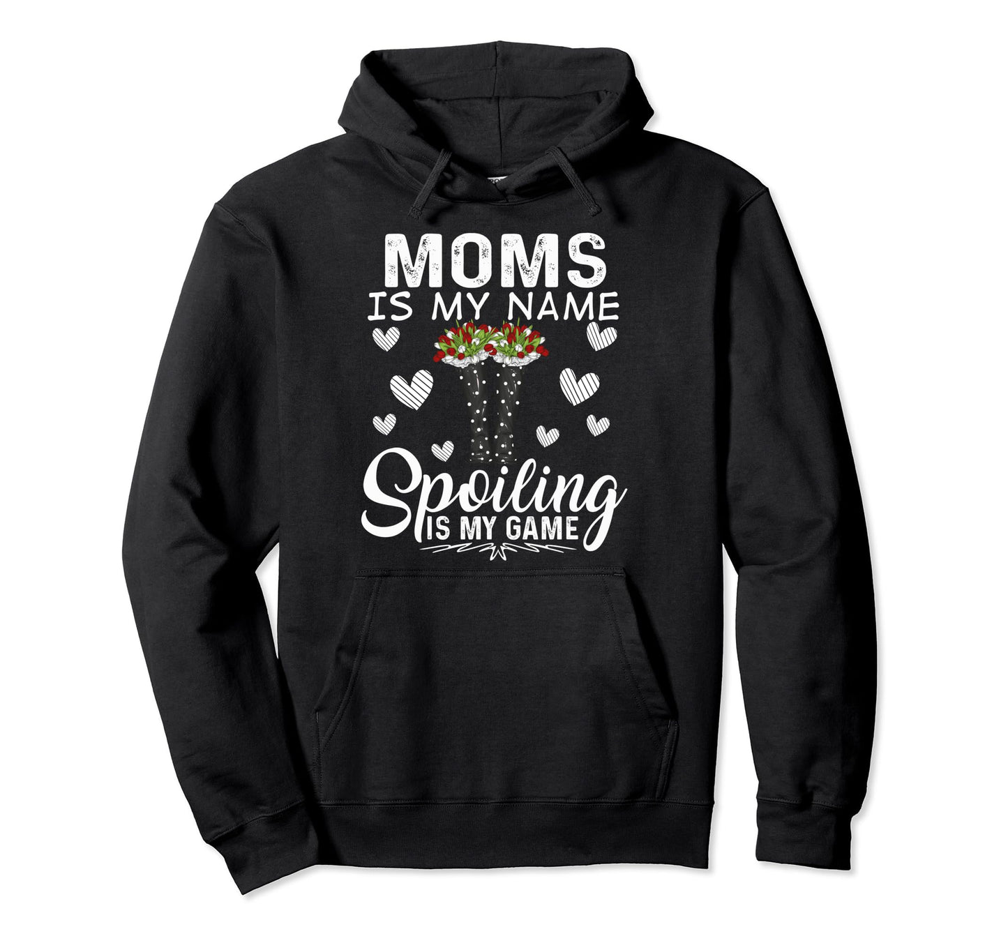 Moms Is My Name Spoiling Is My Game Boots Hoodie - Custom Art Print Unisex - T-Shirt, Sweatshirt, Hoodie