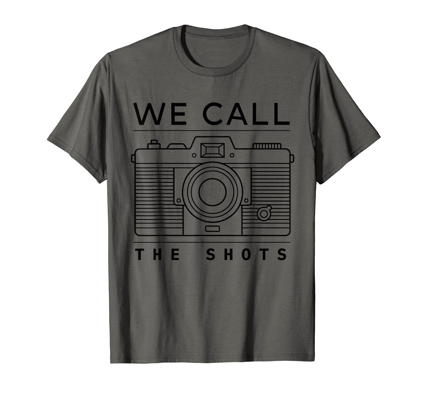 Photographer We Call Shots Camera T-Shirt - Trendy Graphic for Adults - T-Shirt, Sweatshirt, Hoodie
