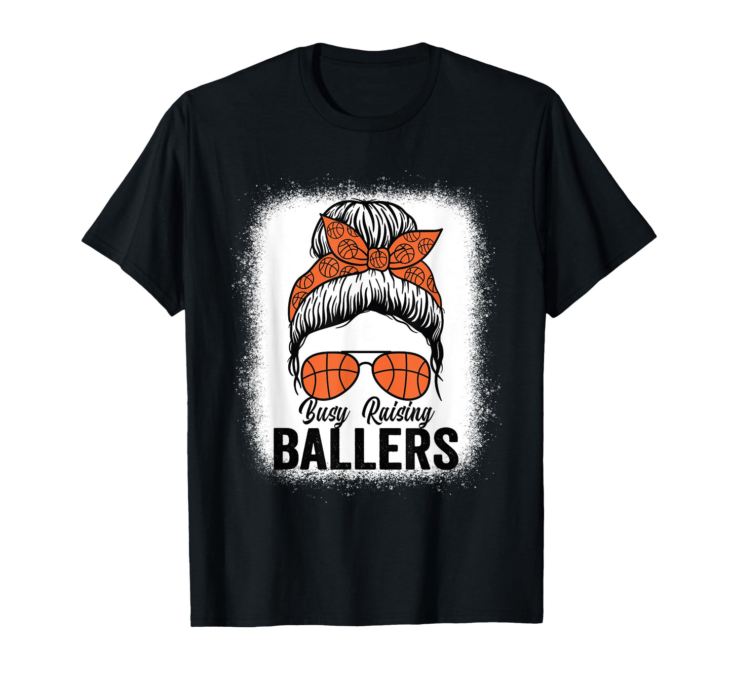 Busy Raising Ballers Basketball Messy T-Shirt - Trendy Graphic for Adults - T-Shirt, Sweatshirt, Hoodie