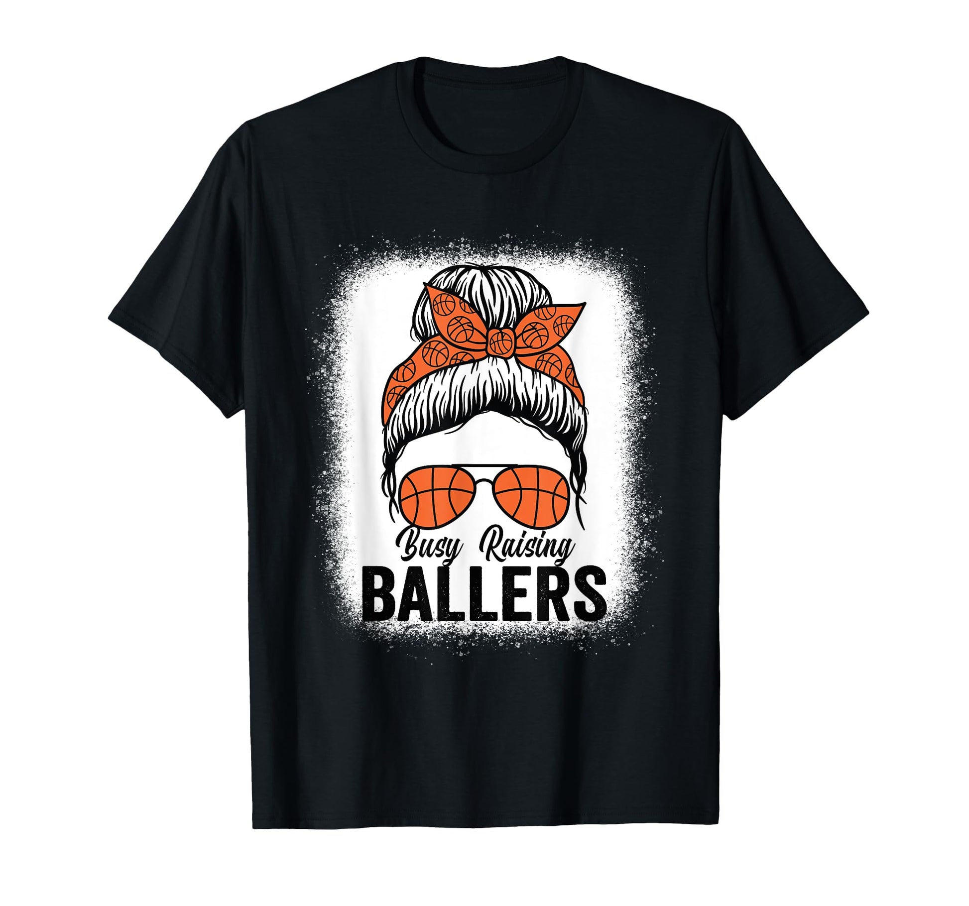 Busy Raising Ballers Basketball Messy T-Shirt - Trendy Graphic for Adults - T-Shirt, Sweatshirt, Hoodie