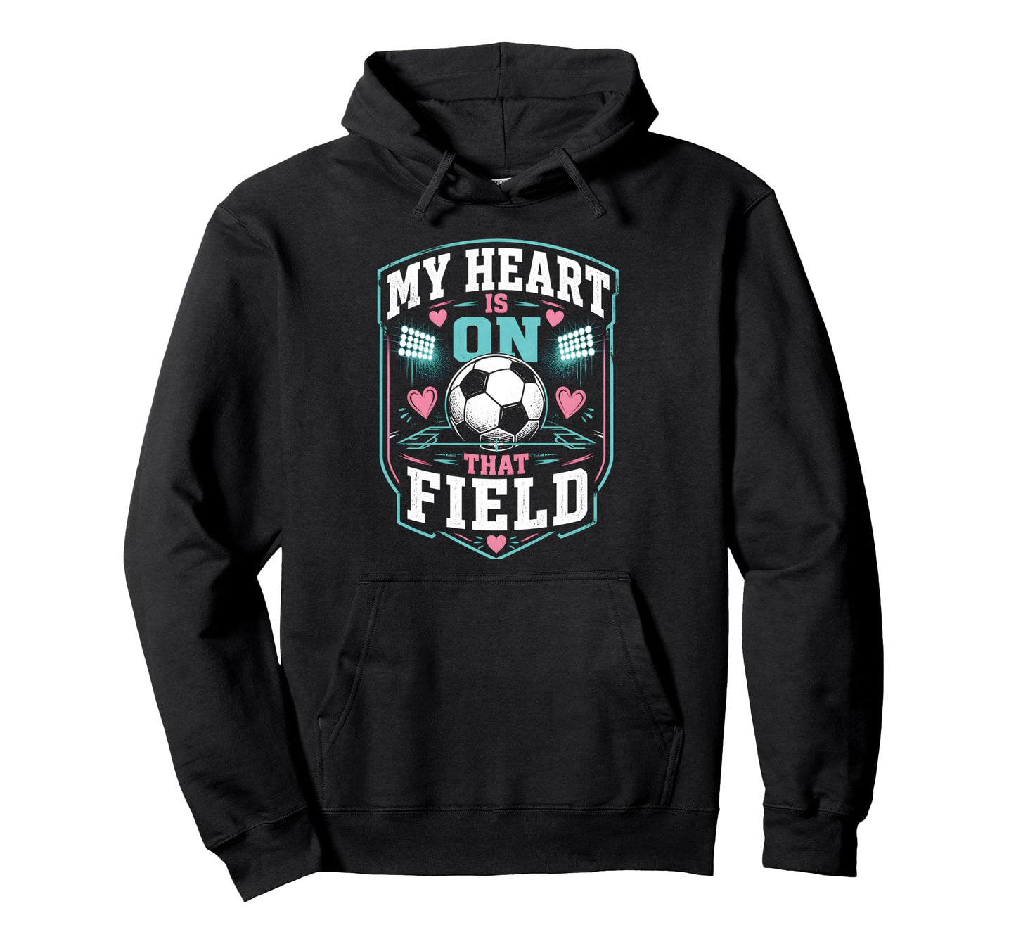 My Heart Is That Field Soccer Mom Hoodie - Trendy Graphic Unisex - T-Shirt, Sweatshirt, Hoodie
