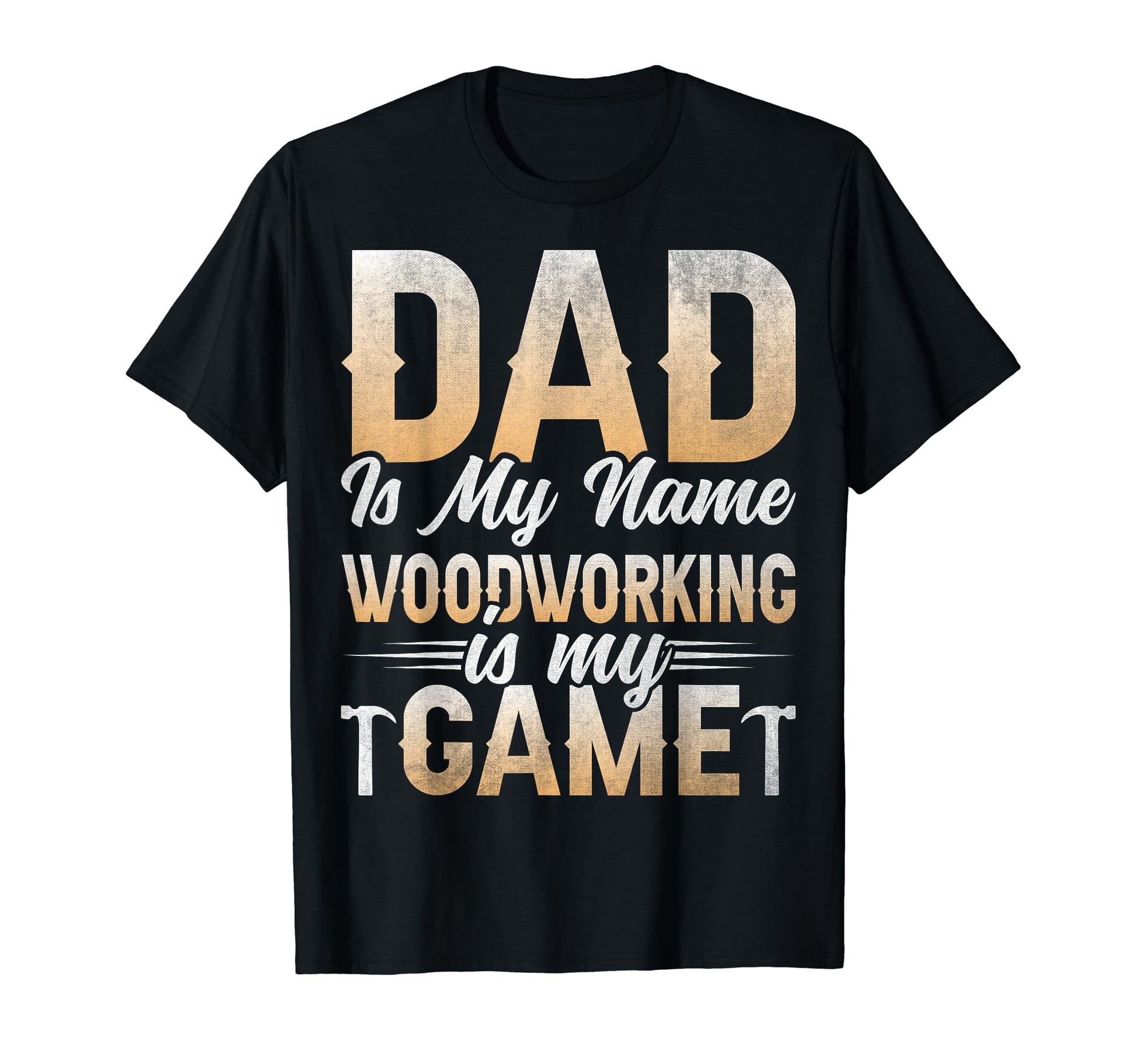 Dad Is My Name Woodworking Is My T-Shirt - Aesthetic Graphic for Adults - T-Shirt, Sweatshirt, Hoodie