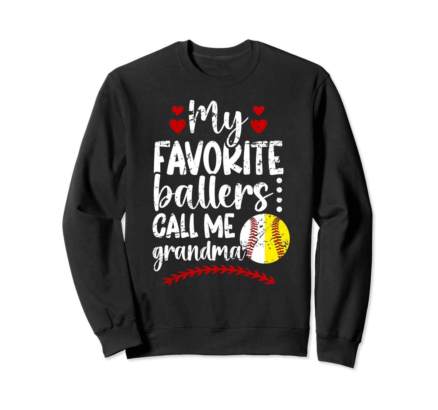 Favorite Ballers Call Me Grandma Sweatshirt - Streetwear Style Unisex - T-Shirt, Sweatshirt, Hoodie