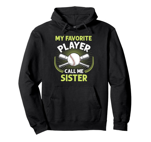 Baseball My Favorite Player Call Me Hoodie - Unique Graphic for Adults - T-Shirt, Sweatshirt, Hoodie