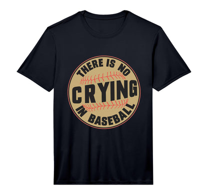 There Is No Crying Baseball Player T-Shirt - Trendy Graphic Men Women - T-Shirt, Sweatshirt, Hoodie