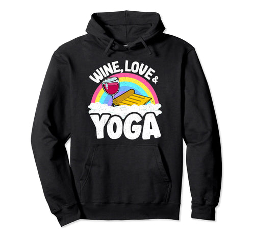 Wine Love Yoga Mat Rainbow Yoga Hoodie - Aesthetic Graphic for Adults - T-Shirt, Sweatshirt, Hoodie