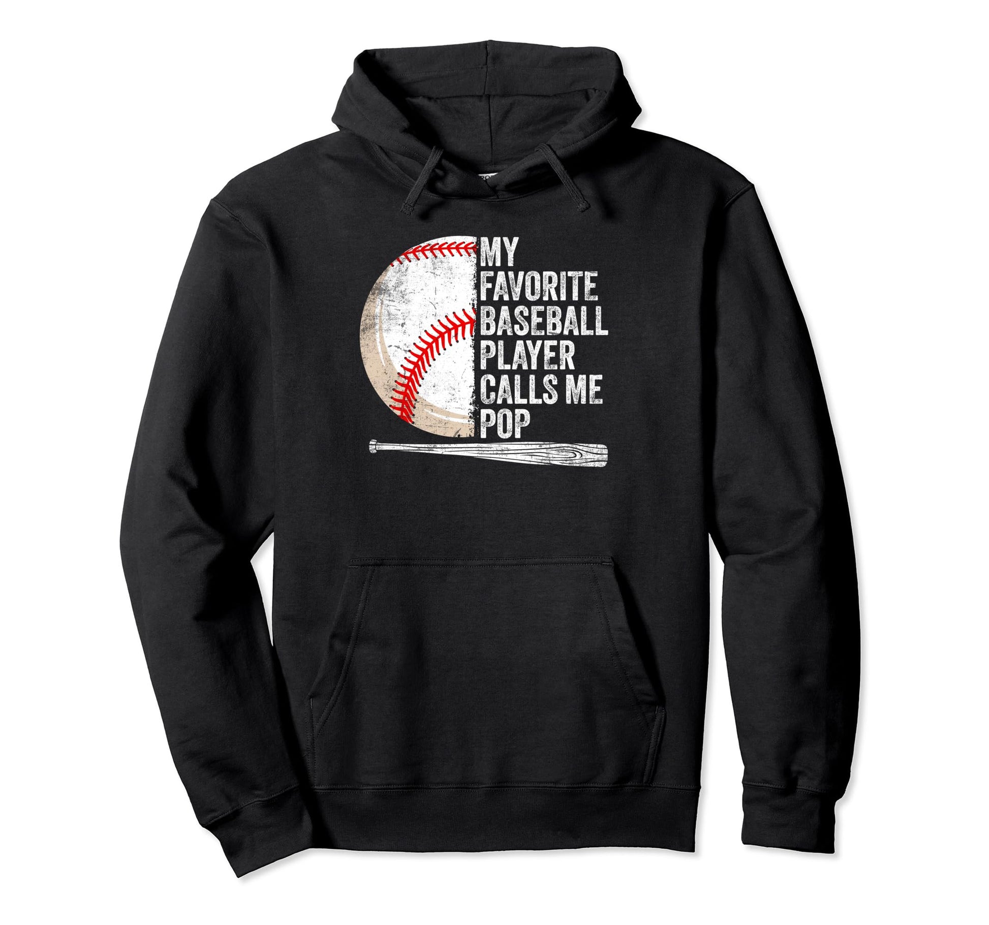 My Favorite Baseball Player Calls Me Pop Hoodie - Unique Graphic Men Women - T-Shirt, Sweatshirt, Hoodie