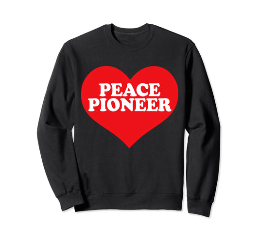 I Heart Peace Pioneer I Love Peace Sweatshirt - Trendy Graphic for Adults - T-Shirt, Sweatshirt, Hoodie