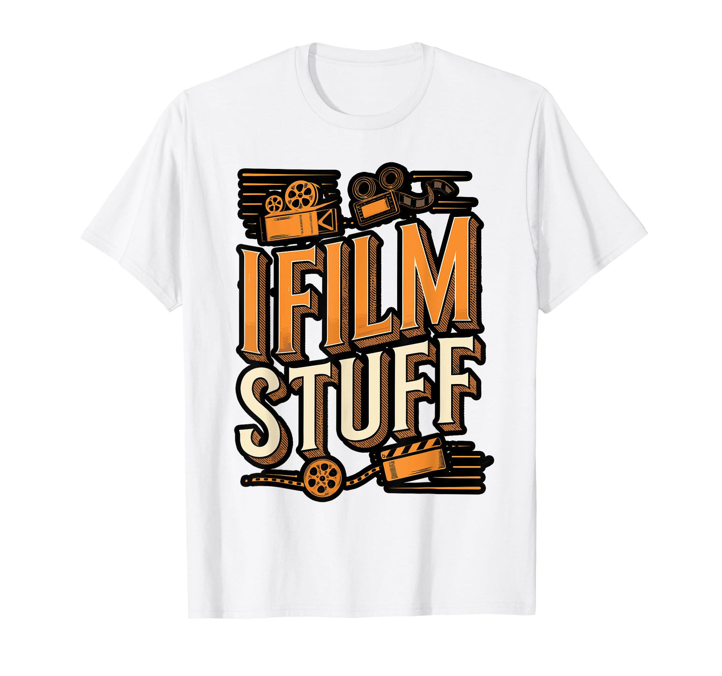 I Film Stuff Camera T-Shirt - Novelty Apparel Unisex - T-Shirt, Sweatshirt, Hoodie