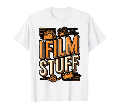 I Film Stuff Camera T-Shirt - Novelty Apparel Unisex - T-Shirt, Sweatshirt, Hoodie