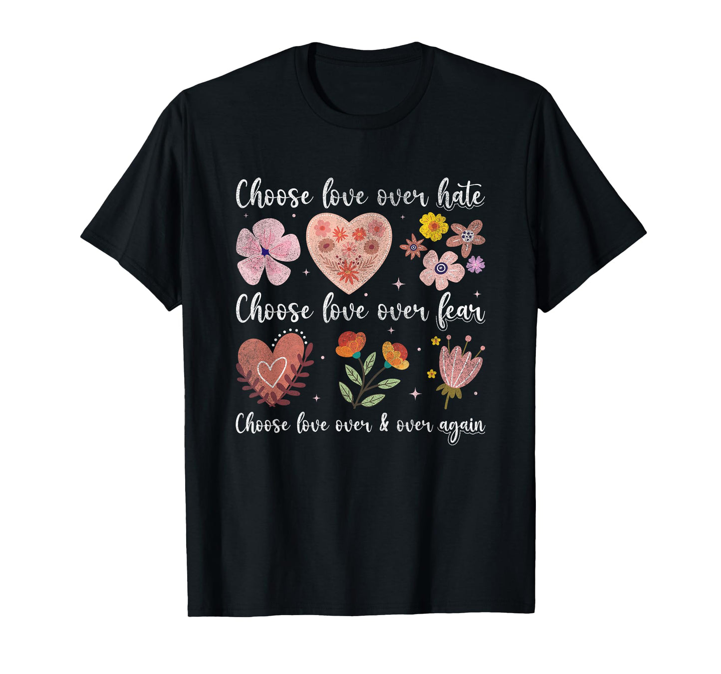 Choose Love Over Hate Fear Again T-Shirt - Streetwear Style for Adults - T-Shirt, Sweatshirt, Hoodie