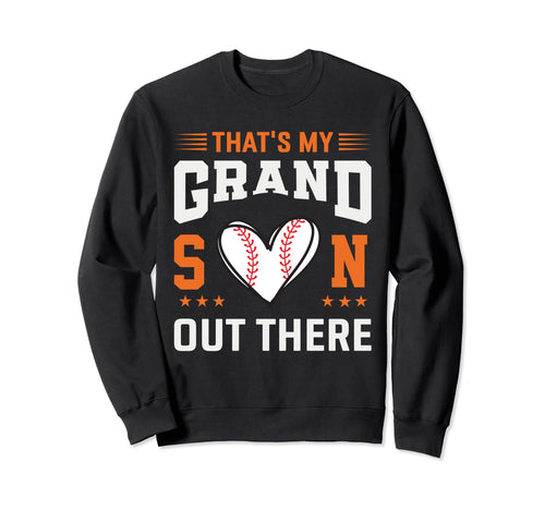 Thats My Grandson Out There Sweatshirt - Aesthetic Graphic for Adults - T-Shirt, Sweatshirt, Hoodie