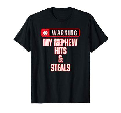 Warning My Nephew Hits Steals Funny Uncle T-Shirt - Unique Graphic Unisex - T-Shirt, Sweatshirt, Hoodie