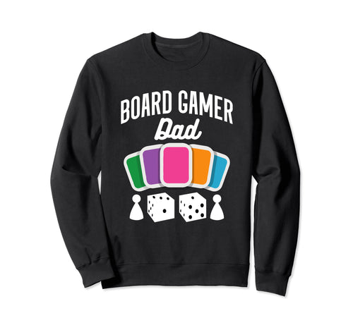 Board Gamer Dad Tabletop Board Sweatshirt - Aesthetic Graphic for Adults - T-Shirt, Sweatshirt, Hoodie