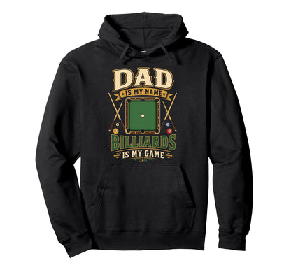 Billiards Pool Player Ball Dad Dad Hoodie - Casual Everyday Wear Men Women - T-Shirt, Sweatshirt, Hoodie
