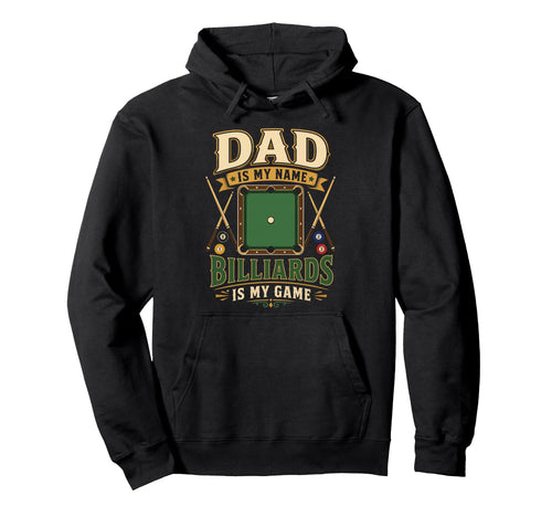 Billiards Pool Player Ball Dad Dad Hoodie - Casual Everyday Wear Men Women - T-Shirt, Sweatshirt, Hoodie