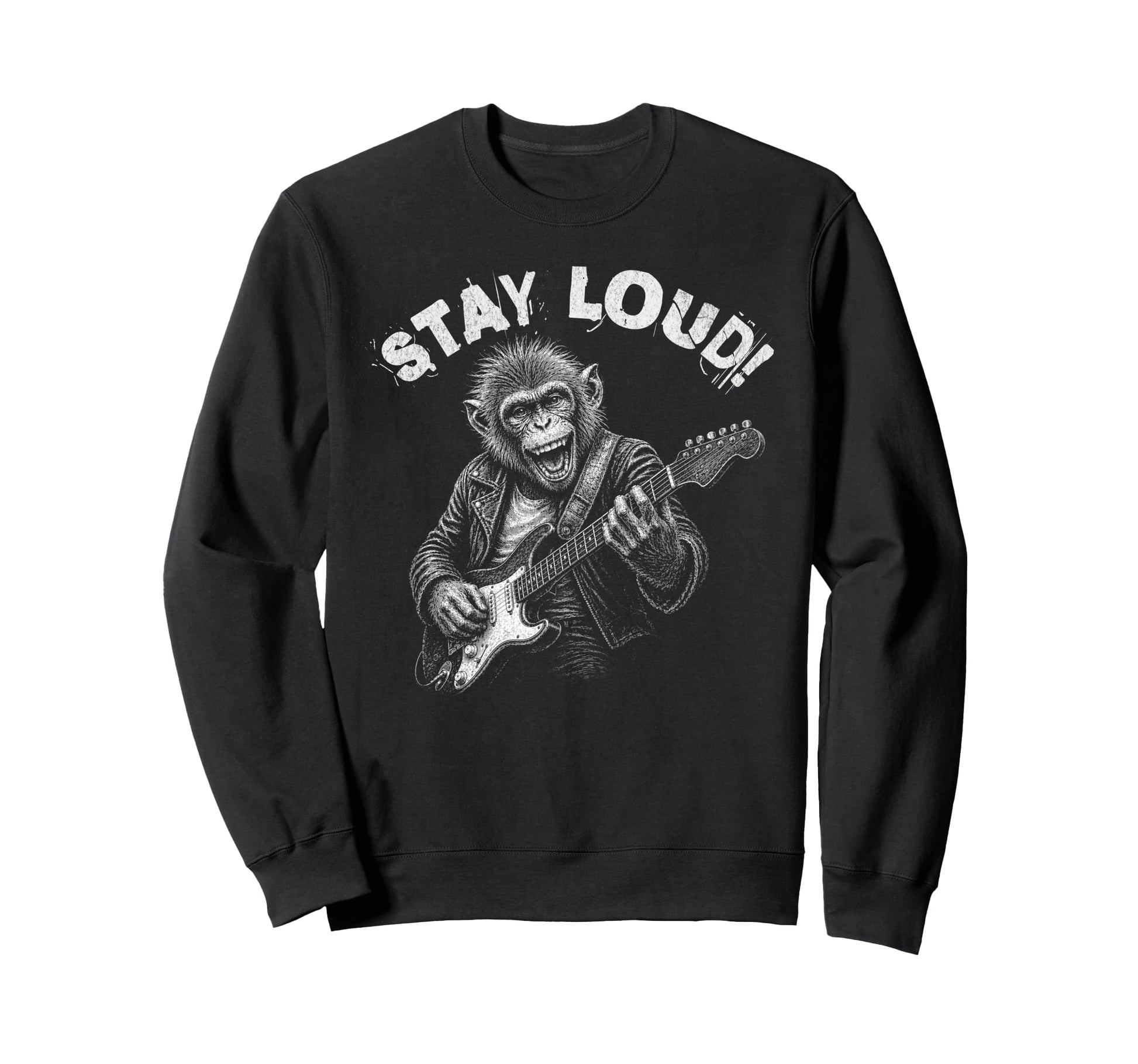 Stay Loud Monkey Guitar Funny Sweatshirt - Casual Everyday Wear for Adults - T-Shirt, Sweatshirt, Hoodie