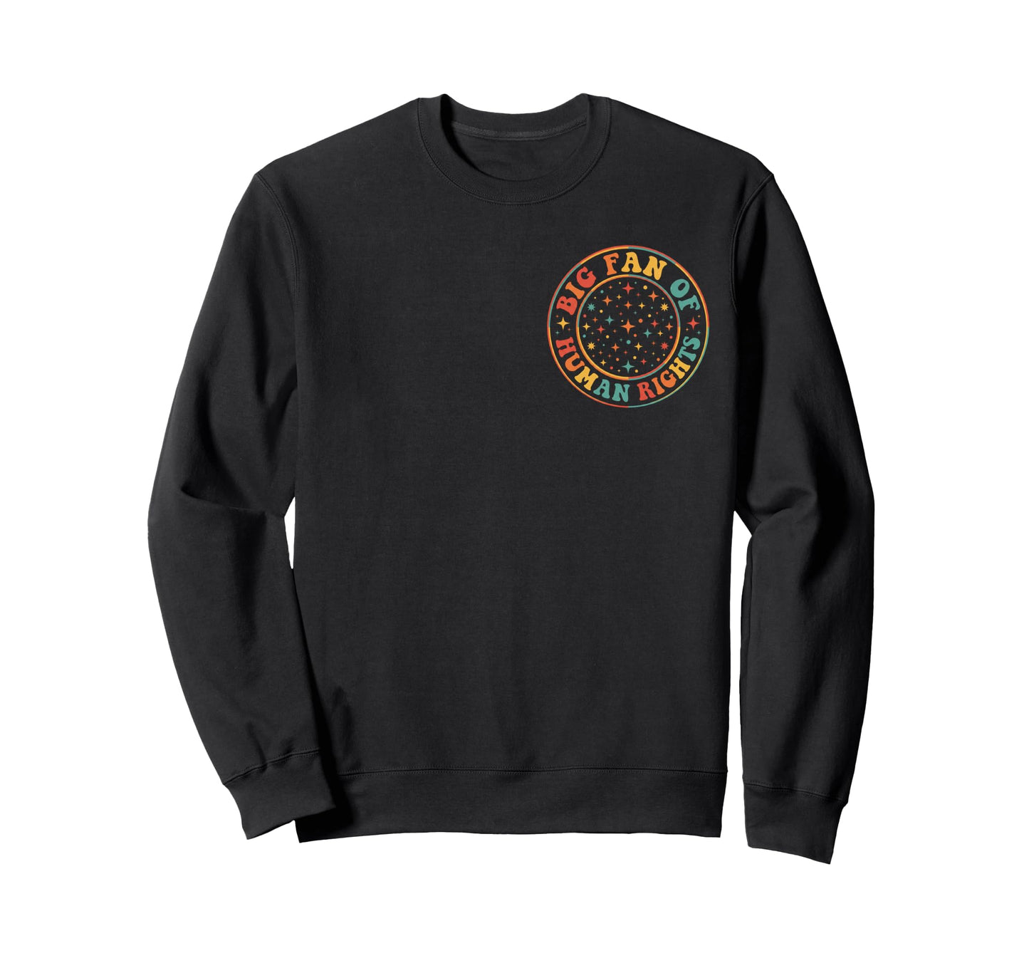 Big Fan Human Rights Rainbow Sweatshirt - Graphic Print for Adults - T-Shirt, Sweatshirt, Hoodie