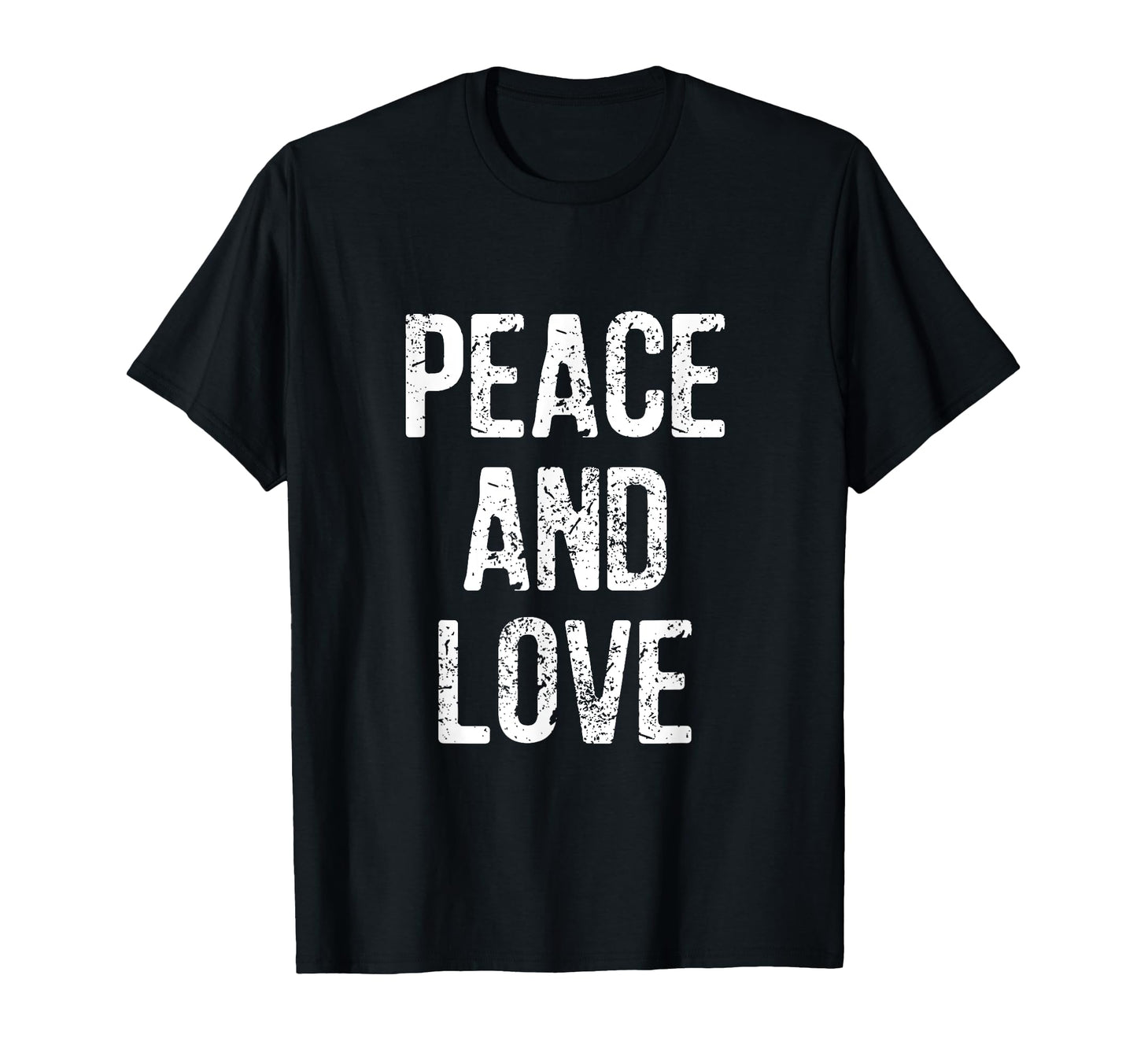 Peace And Love Distressed T-Shirt - Unique Graphic Unisex - T-Shirt, Sweatshirt, Hoodie