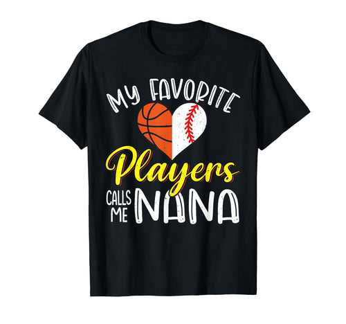 My Favorite Players Calls Me Nana T-Shirt - Casual Everyday Wear Men Women - T-Shirt, Sweatshirt, Hoodie
